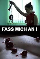 Fass mich an