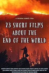 23 Short Films About the End of the World (2023)