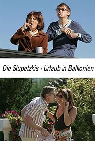 Primary photo for Die Slupetzkis - Urlaub in Balkonien