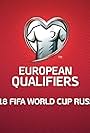 European Qualifiers: 2018 FIFA World Cup Russia (2016)