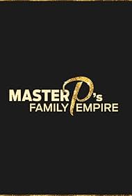 Master P's Family Empire (2015)