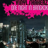 Vinylshakerz: One Night in Bangkok (2005)