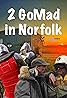 2 GoMad in Norfolk (TV Series 2022– ) Poster