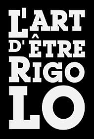 L'art d'être rigolo (2014)