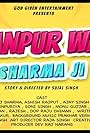 Kanpur Wale Sharma Ji (2023)