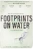 Footprints on Water (2023) Poster