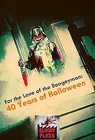 For the Love of the Boogeyman: 40 Years of Halloween (2018)