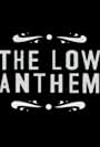 The Low Anthem (2009)