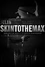 Skin to the Max (2011)