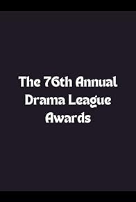 Primary photo for The 76th Annual Drama League Awards