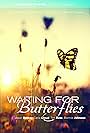 Waiting for Butterflies (2015)