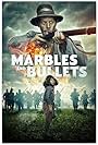 Marbles and Bullets