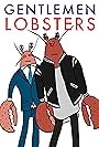 Gentlemen Lobsters (2014)