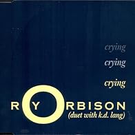 Primary photo for Roy Orbison & K.D. Lang: Crying