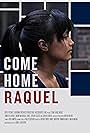 Come Home Raquel (2011)