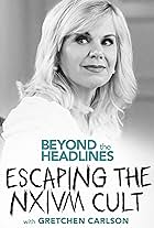 Beyond the Headlines: Escaping the NXIVM Cult with Gretchen Carlson (2019)