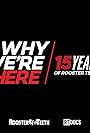 Why We're Here: 15 Years of Rooster Teeth (2018)