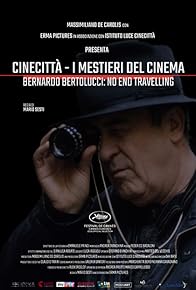 Primary photo for Cinecittà - I mestieri del cinema Bernardo Bertolucci: No End Travelling