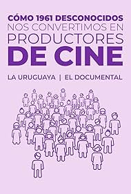 Cómo 1961 desconocidos nos convertimos en productores de cine (2022)