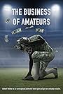 The Business of Amateurs (2016)