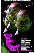 Help Me Have No Human Ways (2015)