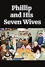 Philip and His Seven Wives (2005)