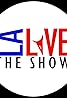 LA Live the Show (TV Series 2013– ) Poster