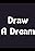 Draw a Dream