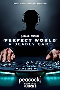 Primary photo for Perfect World: A Deadly Game