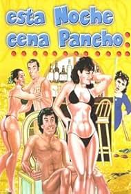 Esta noche cena Pancho (1986)