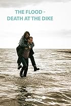 The Flood- Death on the Dike