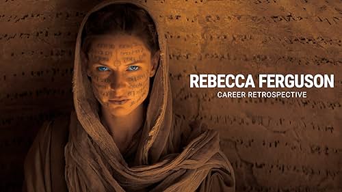 Rebecca Ferguson | Career Retrospective