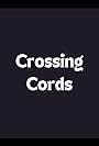 Crossing Cords (2001)