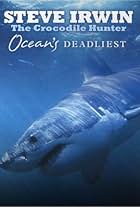 Ocean's Deadliest (2007)