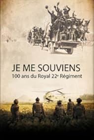 Je me souviens: 100 ans du Royal 22e Régiment (2014)