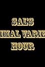 Sal's Animal Variety Hour (2010)