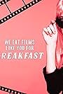 We Eat Films Like You for Breakfast (2020)