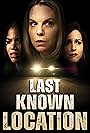 Frances Piccirilli, Andrew Hunsicker, Danny Donnelly, Brian Keenan, Dax Richardson, Aimee Theresa, Jamie Kerezsi, Patrick Hickman, Jennifer M. Kay, Allison Kessler, Nicholas T. Peetros, and Sophia Lucia Parola in Last Known Location (2024)