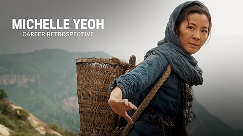 Michelle Yeoh | Career Retrospective