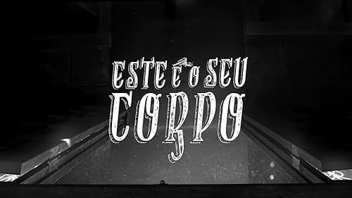 Este é o Seu Corpo - Trailer