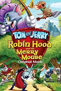 Primary photo for Tom and Jerry: Robin Hood and His Merry Mouse