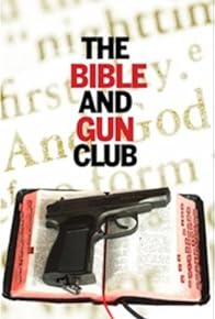 Primary photo for The Bible and Gun Club