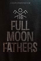 The Full Moon Fathers