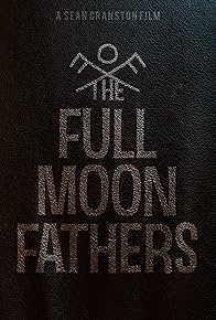 Primary photo for The Full Moon Fathers