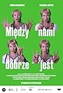 Miedzy nami dobrze jest (2014)