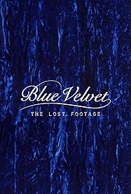 Blue Velvet Lost Footage (2014)