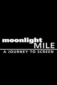 Primary photo for Moonlight Mile: A Journey to Screen