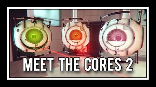 Portal: Meet the Cores (2012)