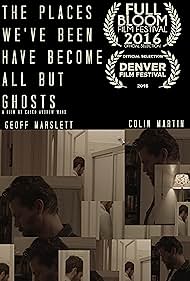 The Places We've Been Have Become All But Ghosts (2016)