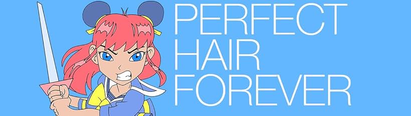 Perfect Hair Forever (2004)